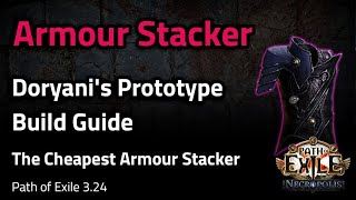 [3.24] Doryani's Prototype Armour Stacker Build Guide - Path of Exile 3.24