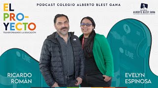Podcast #6 | Ricardo Román &amp; Evelyn Espinosa | El Proyecto: Transformando la Educación