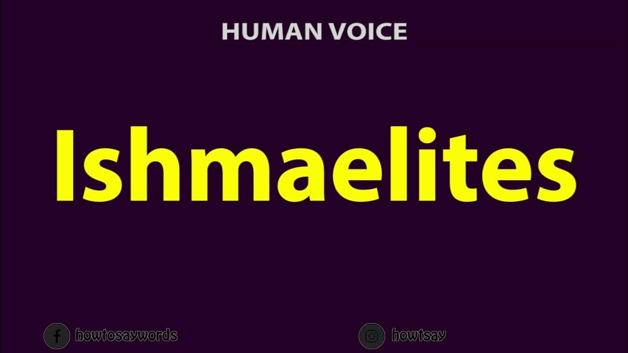 How To Pronounce Ishmaelites YouTube
