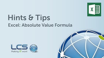 Microsoft Excel: Absolute Value Formula | Hints & Tips | LCS Group