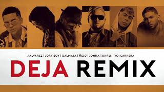 Смотреть клип J Alvarez - Deja (Remix) Ft. Jonna Torres, Yoi Carrera, Jory Boy, Ñejo & Dalmata