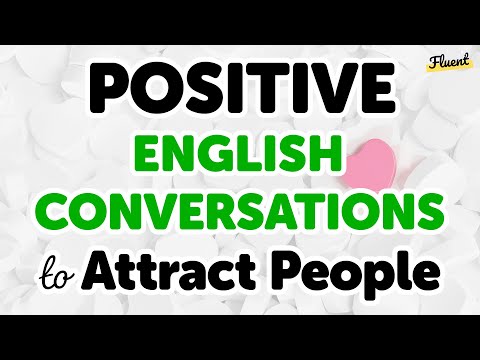 Positive English Conversation Practice to Attract People