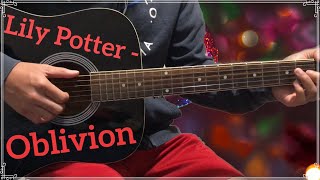 Lily Potter - “Oblivion” Fingerstyle Guitar Cover