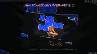 ❌LO MUEVE❌- Javi Mx FT. Bryan Wall & Alnz G (Original Audio)