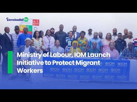 Ministry of Labour, IOM Launch Initiative to Protect Migrant Workers