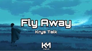 Sin Copyright | Krys Talk - Fly Away | KingMusic Official