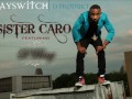 Kayswitch Ft D Banj Sister Caro Audio mp3