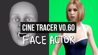 Cine Tracer v0.60 | Face Actor + Face Cap App