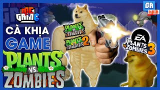 Cà Khịa Game: Plants vs Zombies - EA Đã Hủy Hoại PvZ NTN? | Bóc Phốt EA - meGAME