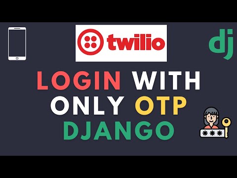 Login with only OTP Django | Django OTP LOGIN | How to send free OTP | Twilio integration Django