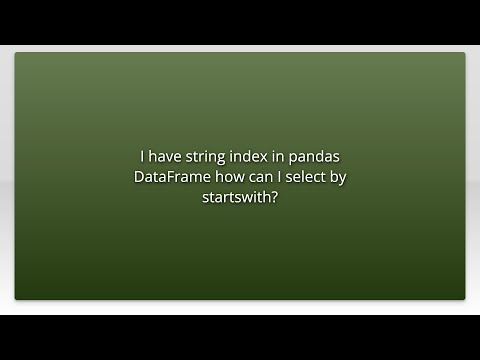I have string index in pandas DataFrame how can I select by startswith?