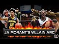 Exploring the VILLAIN ARC of Ja Morant