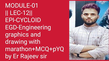 MODULE-01||LEC-12|| EPI- CYCLOID (EGD)1ST SEM CIVIL/ME+2ND SEM EE/ECE#B-TECH AKU#