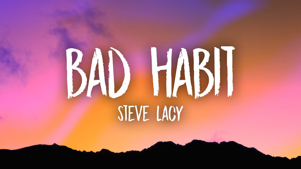 Steve Lacy - Bad Habit (Lyrics)