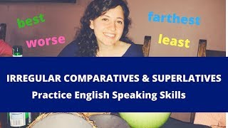 Irregular Comparatives and Superlatives | Intermediate English Lesson | English Speaking Practice