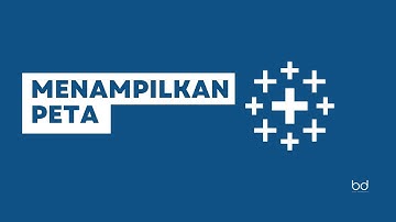 Belajar Tableau : Membuat Peta di Tableau