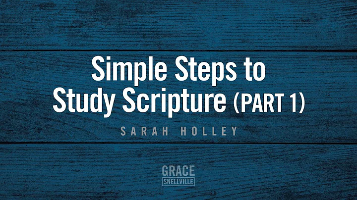Simple Steps To Study Scripture Part 1 by Sarah Ho...