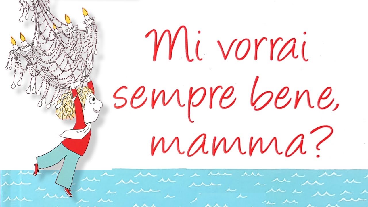 Mi vorrai sempre bene mamma? Libro per bambini letto ad alta voce 