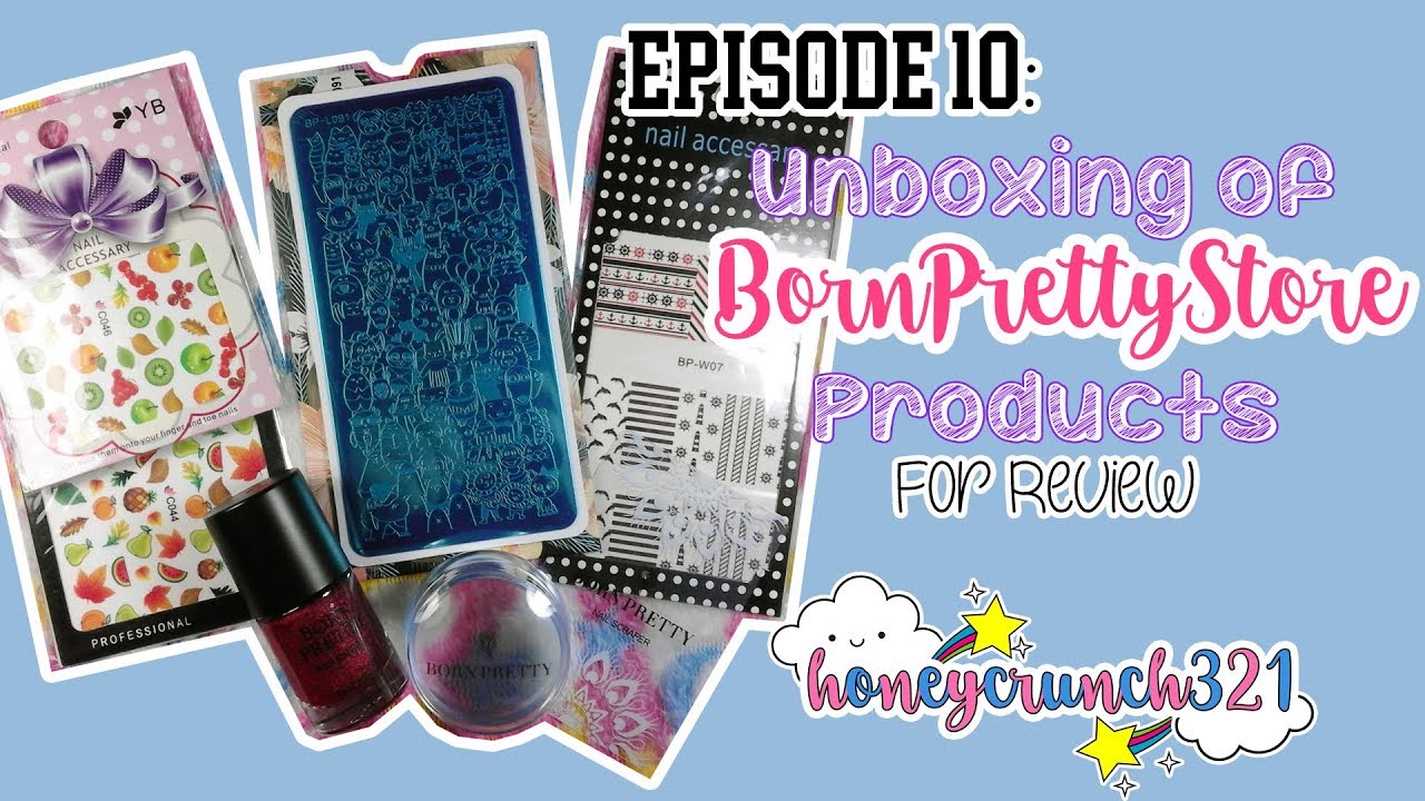 Episode 10: Born Pretty Store Unboxing (For Review) | honeycrunch321