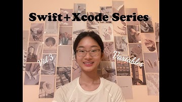 Variables (Swift + Xcode Series video 3)