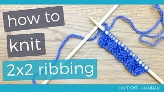 How To Knit Double Ribbing, or 2x2 Rib