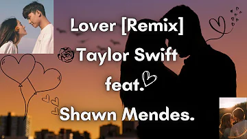 Lover Remix Taylor Swift feat  Shawn Mendes Lyrics.