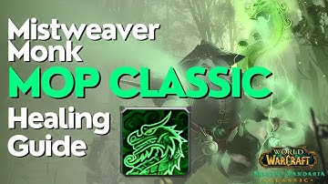 Mistweaver Monk Complete Guide | MoP Classic