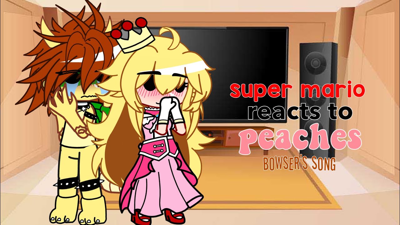 super mario reacts to peaches song // gacha club // the super mario bros movie // not a ship!!