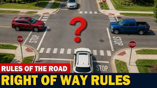 Right of Way Rules Explained: Who Goes First? | Rules of the road
