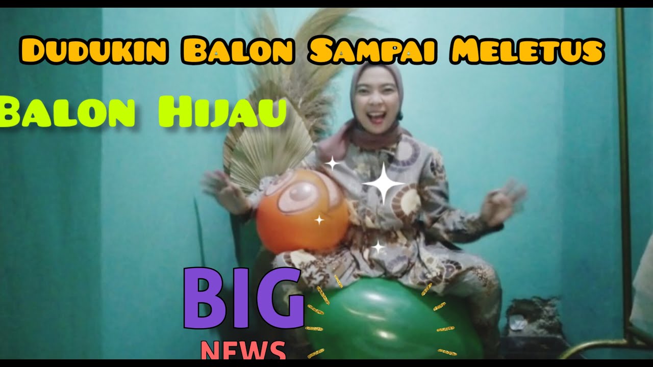 Seru... ‼️ Dudukin Balon Sampai Meletus,Balon Hijau,Balon Oren, #balloon #green   #color #colors
