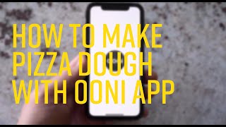 How to make easy and delicious pizza dough with Ooni app screenshot 2