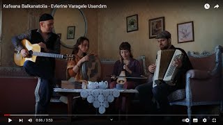 Kafeana Balkanatolia   Evlerine Varagele Usandım