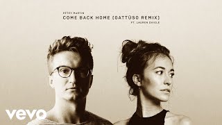 Petey Martin - Come Back Home (GATTÜSO Remix) (Official Audio) ft. Lauren Daigle