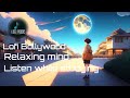 Lofi bollywood  relaxing mind  mushup music  remix songs lofiis