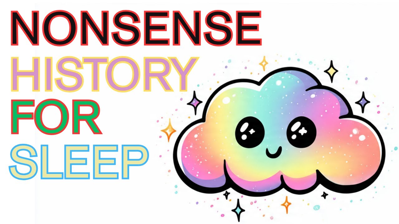 Nonsense History For Sleep | Where Do Strange Dreams Go When You Wake Up?