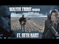 Capture de la vidéo Walter Trout Feat. Beth Hart - Broken (Official Lyric Video)