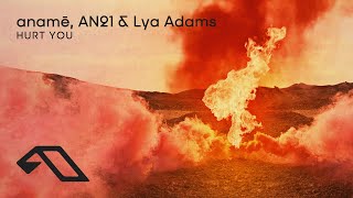 Anamē, An21 & Lya Adams - Hurt You (@Anameofc)