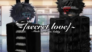 ~{secret love}~ (pt1) (roblox gay story/roblox story)