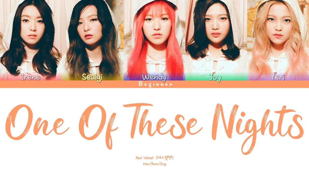 Red Velvet (레드벨벳) One Of These Nights (7월 7일) (Han/Rom/Eng Color