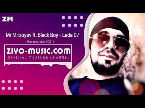 Mr Mirzoyev ft. Black Boy - Lada 07 (Remix 2021)