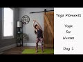 Yoga Moments: Yoga for Nurses Day 1