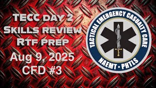 Tactical Emergency Casualty Care (TECC) - CFD #3, Aug 2025