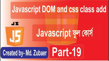 javascript Bangla Tutorial | Javascript DOM and css class add Bangla tutorialpart-19