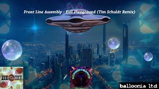 Front Line Assembly - Evil Playground (Tim Schuldt Remix) - Balloonia Ltd. - 1998