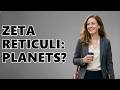 Does Zeta Reticuli Have Planets?