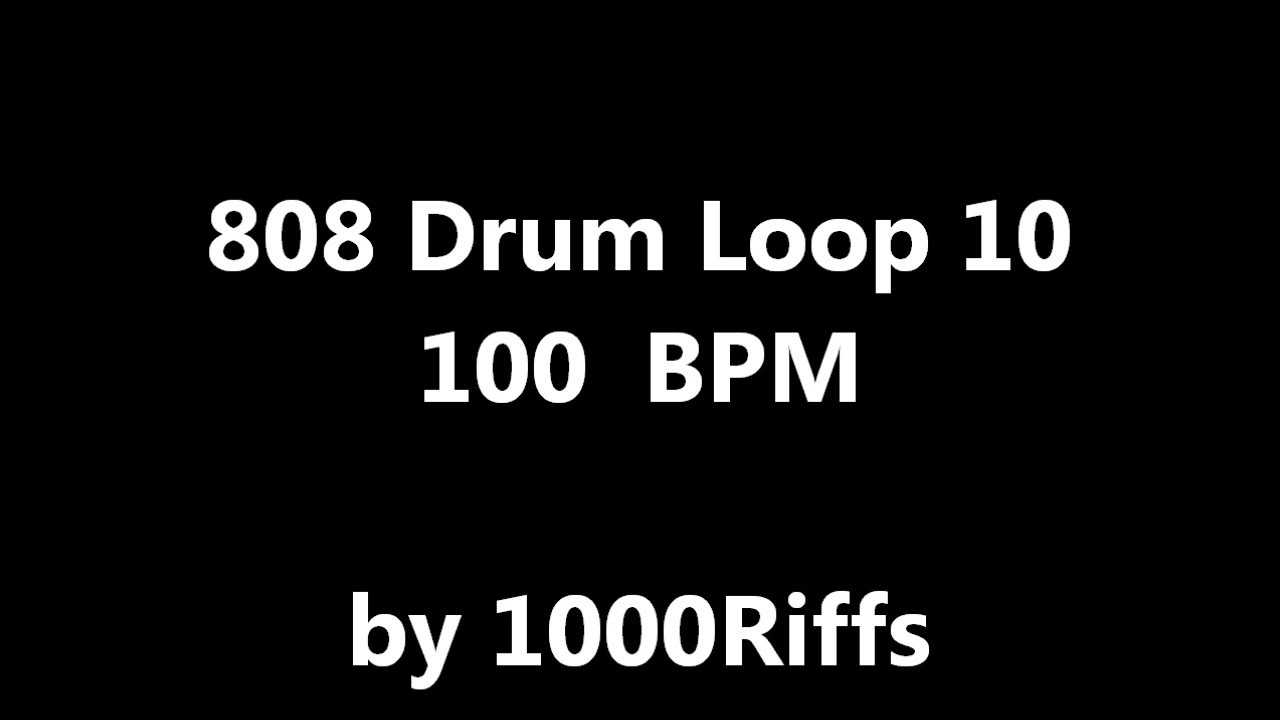 808 Drum Loop #  10 : 100 BPM - Beats Per Minute