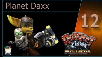 Ratchet and Clank: Up Your Arsenal [Blind] Ep 12- Planet Daxx