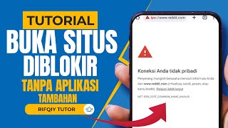 Cara Membuka Situs Website Yang Diblokir Terbaru di Hp Android 2024