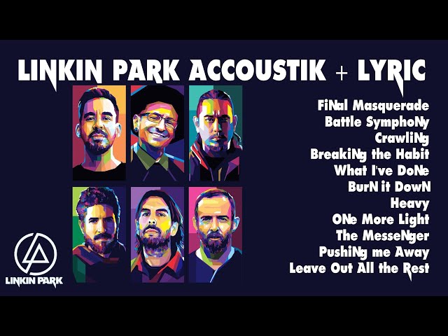 LINKIN PARK Acoustic / Akustik Full Album + LYRIC class=