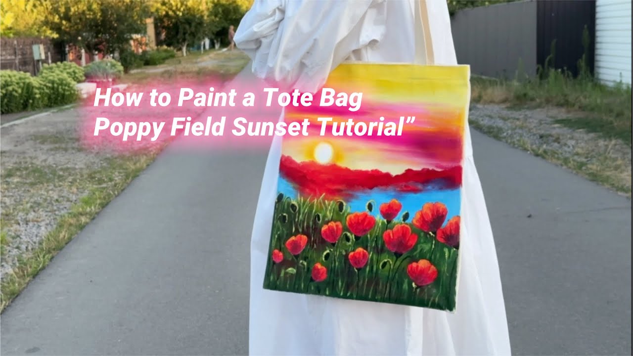 How to Paint a Tote Bag | Poppy Field Sunset Tutorial